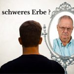 Ein schweres Erbe….